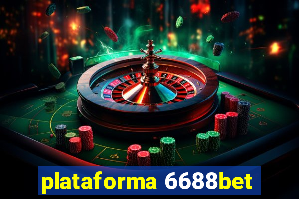 plataforma 6688bet